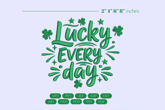A Professional's Take on the Lucky Every Day Embroidery Design