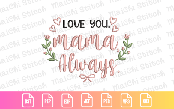 Honest Review: Love You Mama Always Floral Embroidery Design