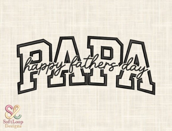 Papa Happy Father’s Day: A Bold Embroidery Design Review